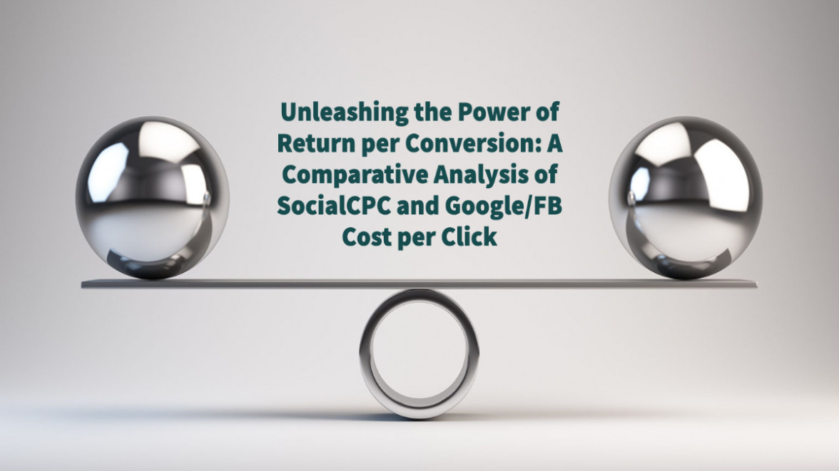 A Comparative Analysis of SocialCPC and Google/FB Cost per Click