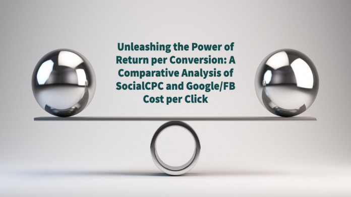 A Comparative Analysis of SocialCPC and Google/FB Cost per Click